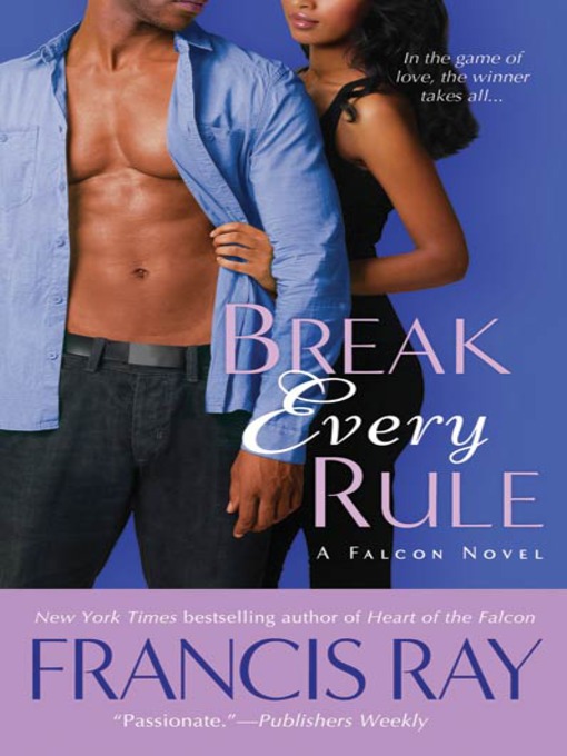 Title details for Break Every Rule by Francis Ray - Available